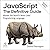 Javascript: The Definitive Guide: Master the World's Most-used Programming Language