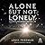 Alone but Not Lonely: Explo...