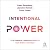 Intentional Power: The 6 Es...