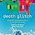 Death Glitch: How Techno-solutionism Fails Us in This Life and Beyond