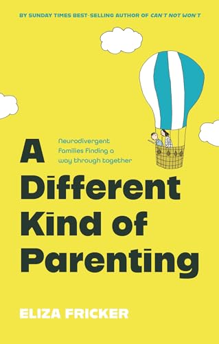 A Different Kind of Parenting: Neurodivergent families finding a way through together (Paperback)