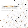 The Fintech Book: The Financial Technology Handbook for Investors, Entrepreneurs and Visionaries The Fintech Book: The Financial Technology Handbook for Investors, Entrepreneurs and Visionaries