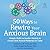 50 Ways to Rewire Your Anxious Brain: Simple Skills to Soothe Anxiety and Create New Neural Pathways to Calm