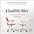Glad We Met by Steven G. Rogelberg Glad We Met by Steven G. Rogelberg