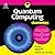 Quantum Computing for Dummies