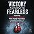 Victory Favors the Fearless: How to Defeat the 7 Fears That Hold You Back