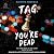 Tag, You're Dead
