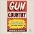 Gun Country: Gun Capitalism, Culture, and Control in Cold War America