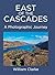 East of The Cascades by William Clarke