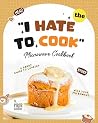 The "I Hate to Co...