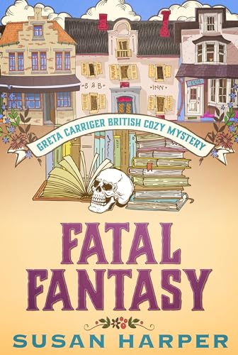 Fatal Fantasy (Greta Carriger British Cozy Mystery Book 4)
