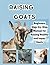 Raising Goats: Beginners St...
