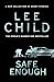 Safe Enough by Lee Child