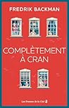 Complètement à cran