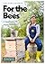 For the Bees: A Handbook fo...