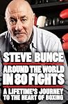 Around the World in 80 Fights: A Lifetime’s Journey to the Heart of Boxing; Shortlisted for Sports Entertainment Book of the Year at the Sports Book Awards 2025
