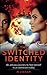 The Switched Identity: An a...
