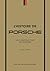L'Histoire de Porsche - Un constructeur de légende