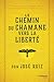 Le Chemin du chaman vers la...