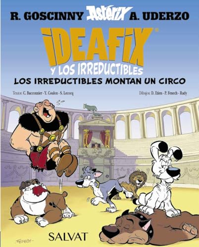 Ideafix y los irreductibles, 4. Los irreductibles montan un circo (Paperback)
