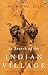 In Search of the Indian Vil...