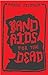 Band Aids for the Dead