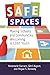 Safe Spaces: Making Schools...