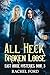 All Heck Broken Loose by Rachel Ford