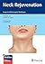 Neck Rejuvenation by Samuel J. Lin