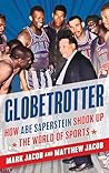 Book cover for Globetrotter: How Abe Saperstein Shook Up the World of Sports