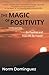 The Magic of Positivity
