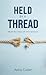 Held by a Thread: What's th...
