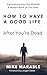 How To Have A Good Life After You're Dead by Mike Marable