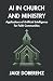 AI in Church and Ministry by Jake Doberenz AI in Church and Ministry by Jake Doberenz