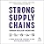 Strong Supply Chains Through Resilient Operations: Five Principles for Leaders to Win in a Volatile World