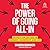 The Power of Going All-In: Secrets for Success in Business, Leadership, and Life