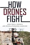 How Drones Fight: How Small Drones are Revolutionizing Warfare How Drones Fight: How Small Drones are Revolutionizing Warfare
