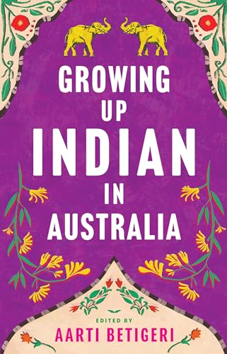 Growing Up Indian in Australia (Kindle Edition)