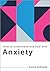 How to Understand and Deal with Anxiety by Rasha Barrage
