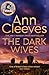 The Dark Wives A Vera Stanhope Novel 11 by Ann Cleeves