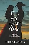 Till My Last Day: Book Two in the Desert Hills Trilogy Till My Last Day: Book Two in the Desert Hills Trilogy