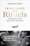 La puissance des rituels (French Edition)