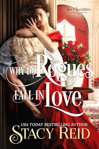 Why Do Rogues Fall in Love (Sins & Sensibilities #6)