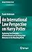 An International Law Perspective on Harry Potter: Explaining Core Principles of International Law by Testing their Relevance in the Wizarding World (Springer Textbooks in Law)