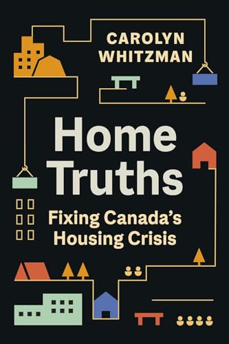 Home Truths: Fixing Canada's Housing Crisis (Paperback)