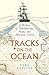 Tracks on the Ocean: A Hist...