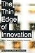 The Thin Edge of Innovation...