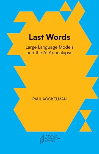 Last Words: Large Language Models and the AI Apocalypse (Paperback)