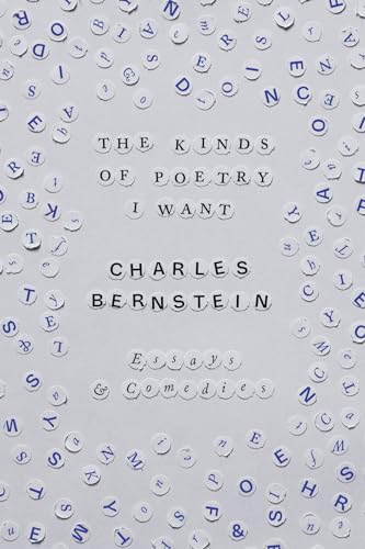 The Kinds of Poetry I Want: Essays & Comedies (Paperback)