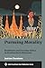 Pursuing Morality: Buddhism and Everyday Ethics in Southeastern Myanmar (ASAA Southeast Asia Publications Series)